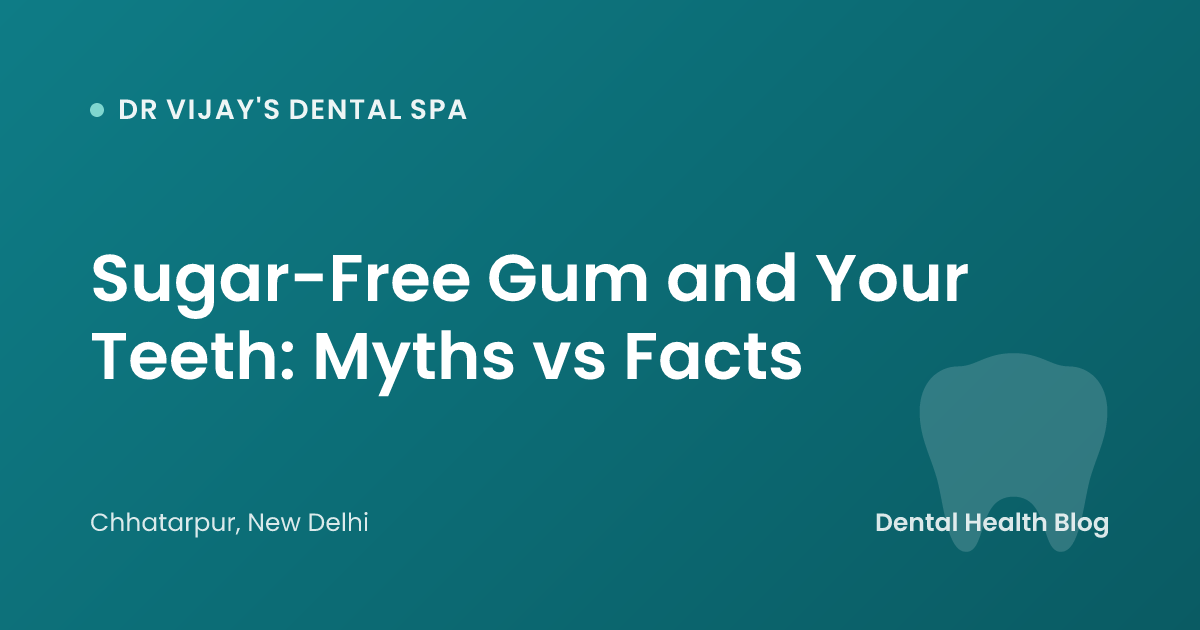 Sugar-Free Gum and Your Teeth: Myths vs Facts