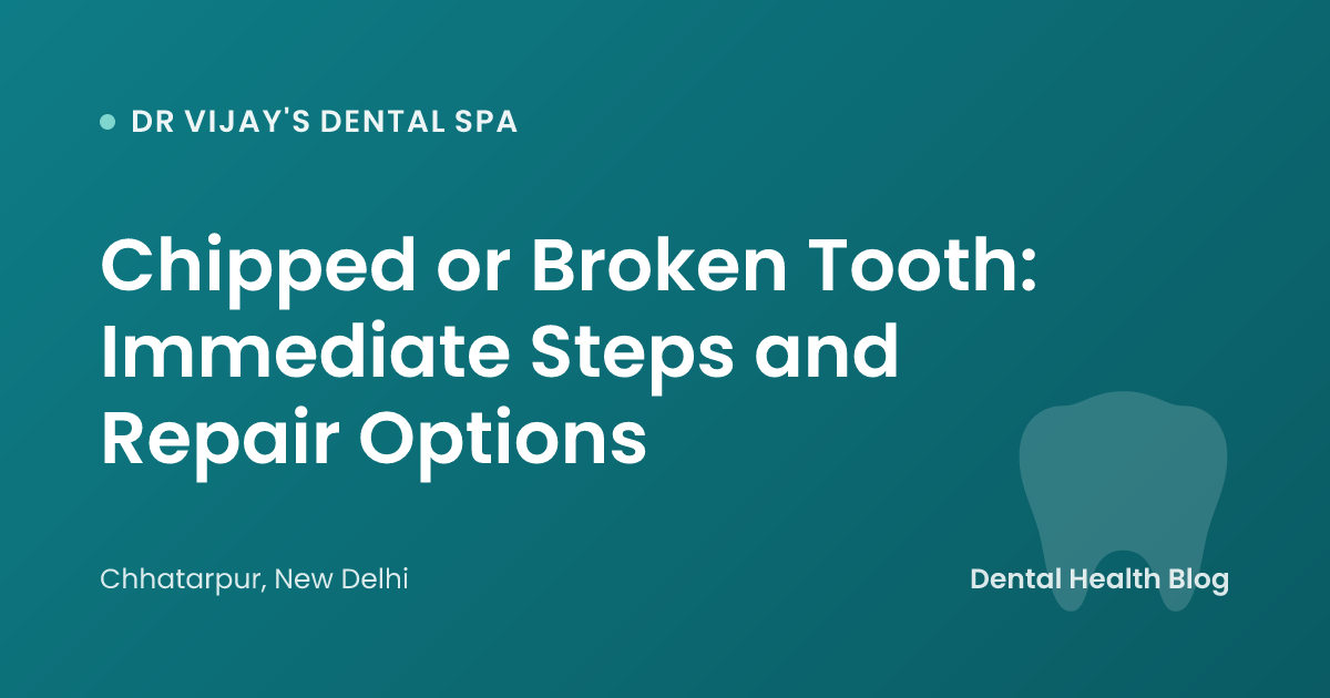 Chipped or Broken Tooth: Immediate Steps and Repair Options