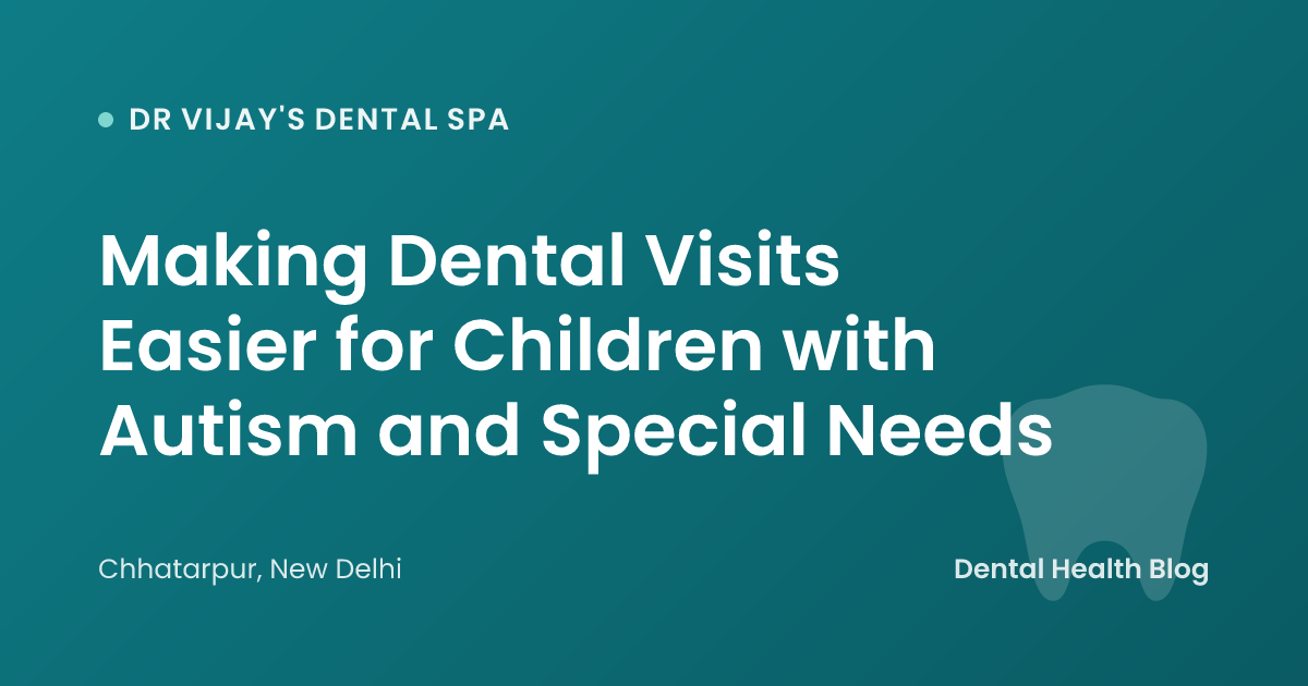 Making Dental Visits Easier for Children with Autism and Special Needs