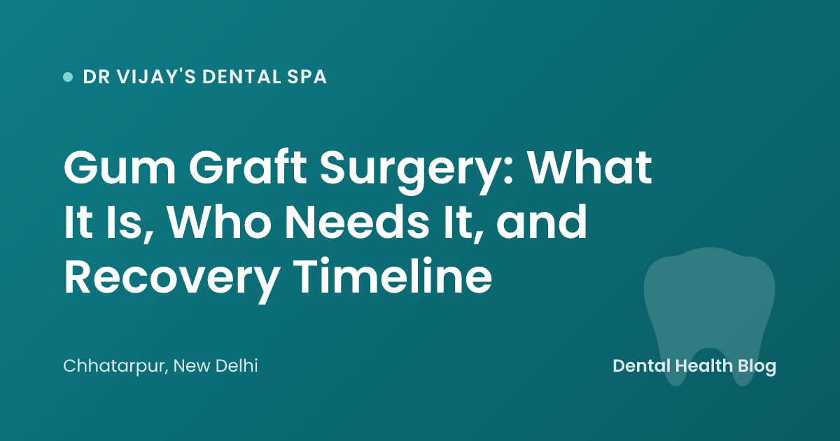 Gum Graft Surgery: What It Is, Who Needs It, and Recovery Timeline