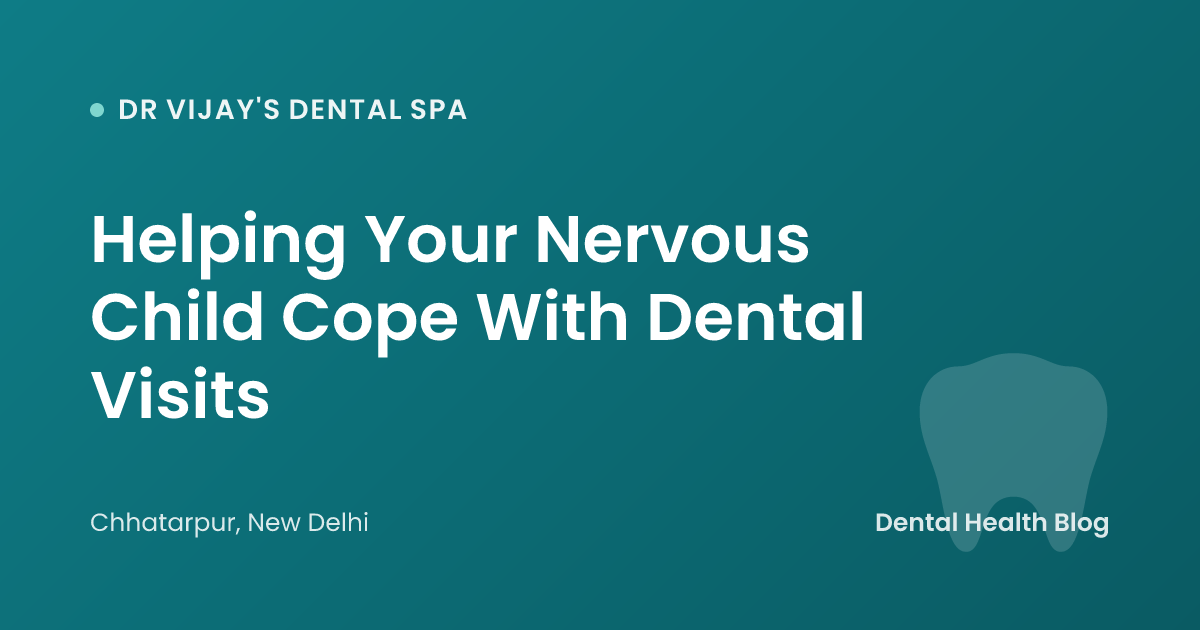 Helping Your Nervous Child Cope With Dental Visits