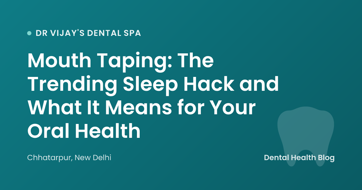 Mouth Taping: The Trending Sleep Hack and What It Means for Your Oral Health