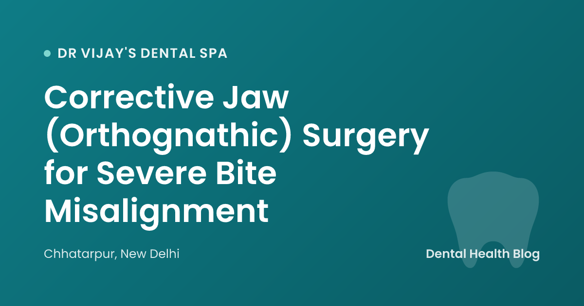 Corrective Jaw (Orthognathic) Surgery for Severe Bite Misalignment