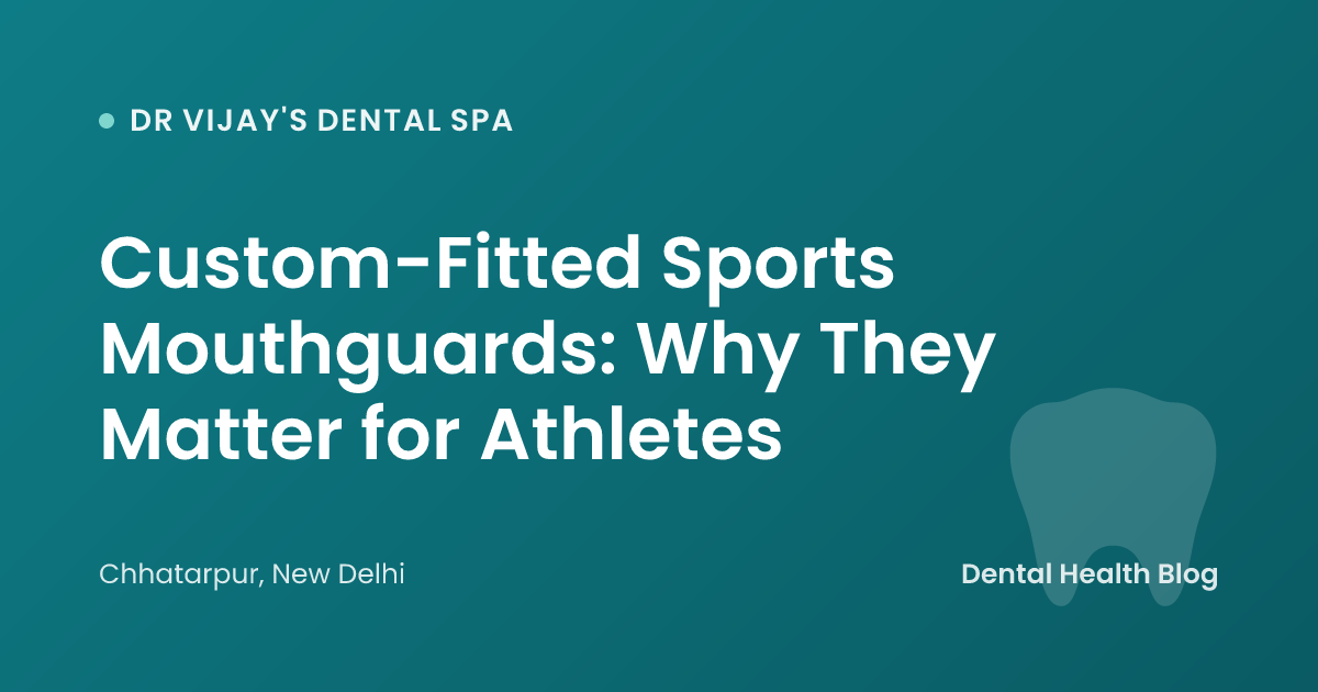 Custom-Fitted Sports Mouthguards: Why They Matter for Athletes